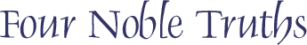 Four Noble Truths